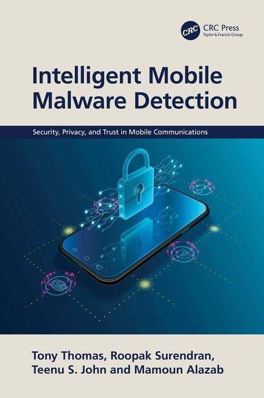 Tony Thomas, Roopak Surendran, Teenu John, Mamoun Alazab - Intelligent Mobile Malware Detection, Inbunden