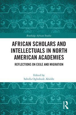 African Scholars and Intellectuals in North American Academies 1