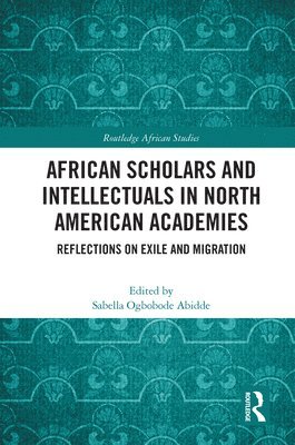 African Scholars and Intellectuals in North American Academies