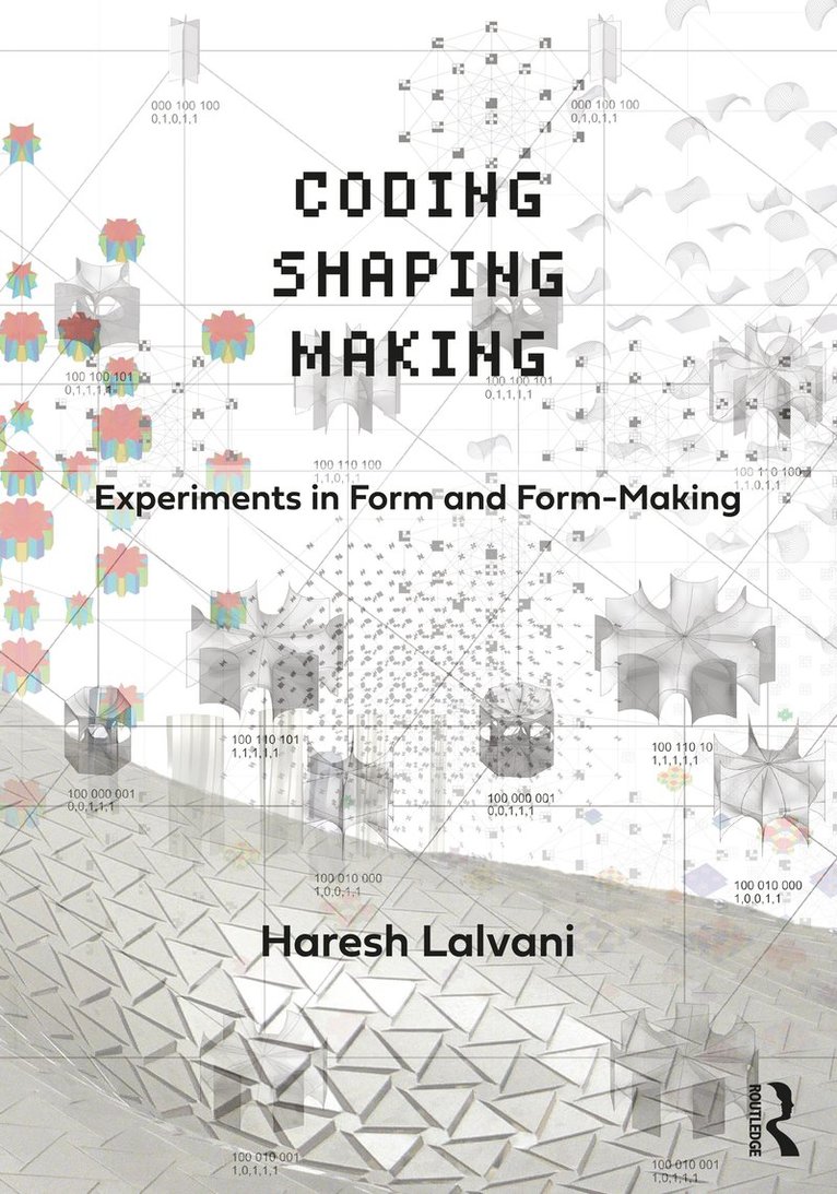 Haresh Lalvani - Coding, Shaping, Making, Häftad