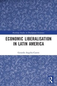 bokomslag Economic Liberalisation in Latin America