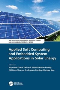 bokomslag Applied Soft Computing and Embedded System Applications in Solar Energy