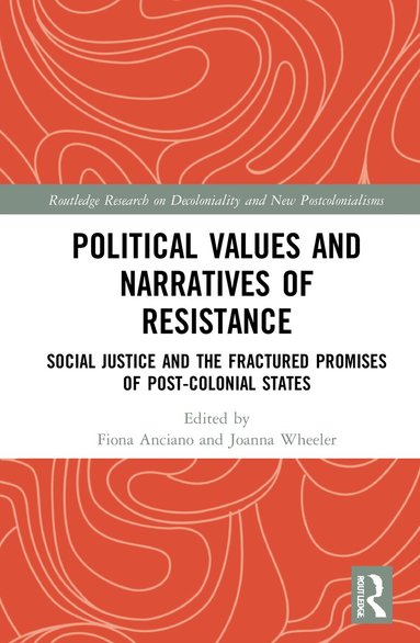 Fiona Anciano, Joanna Wheeler - Political Values and Narratives of Resistance, Inbunden