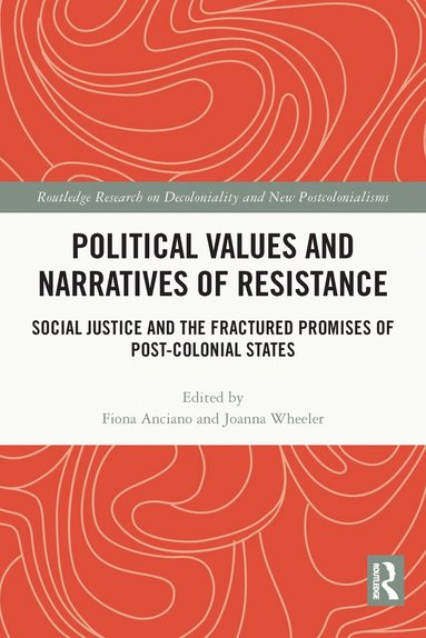 Fiona Anciano, Joanna Wheeler - Political Values and Narratives of Resistance, Häftad