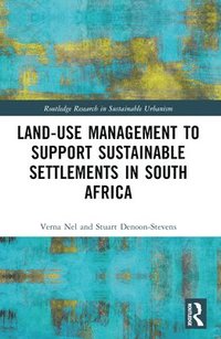 bokomslag Land-Use Management to Support Sustainable Settlements in South Africa