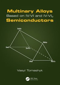 bokomslag Multinary Alloys Based on IV-VI and IV-VI2 Semiconductors