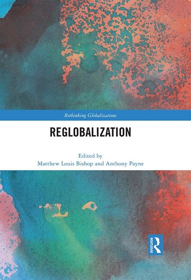 Matthew Louis Bishop, Anthony Payne - Reglobalization, Häftad