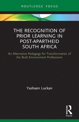 The Recognition of Prior Learning in Post-Apartheid South Africa 1