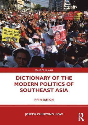 Dictionary of the Modern Politics of Southeast Asia 1