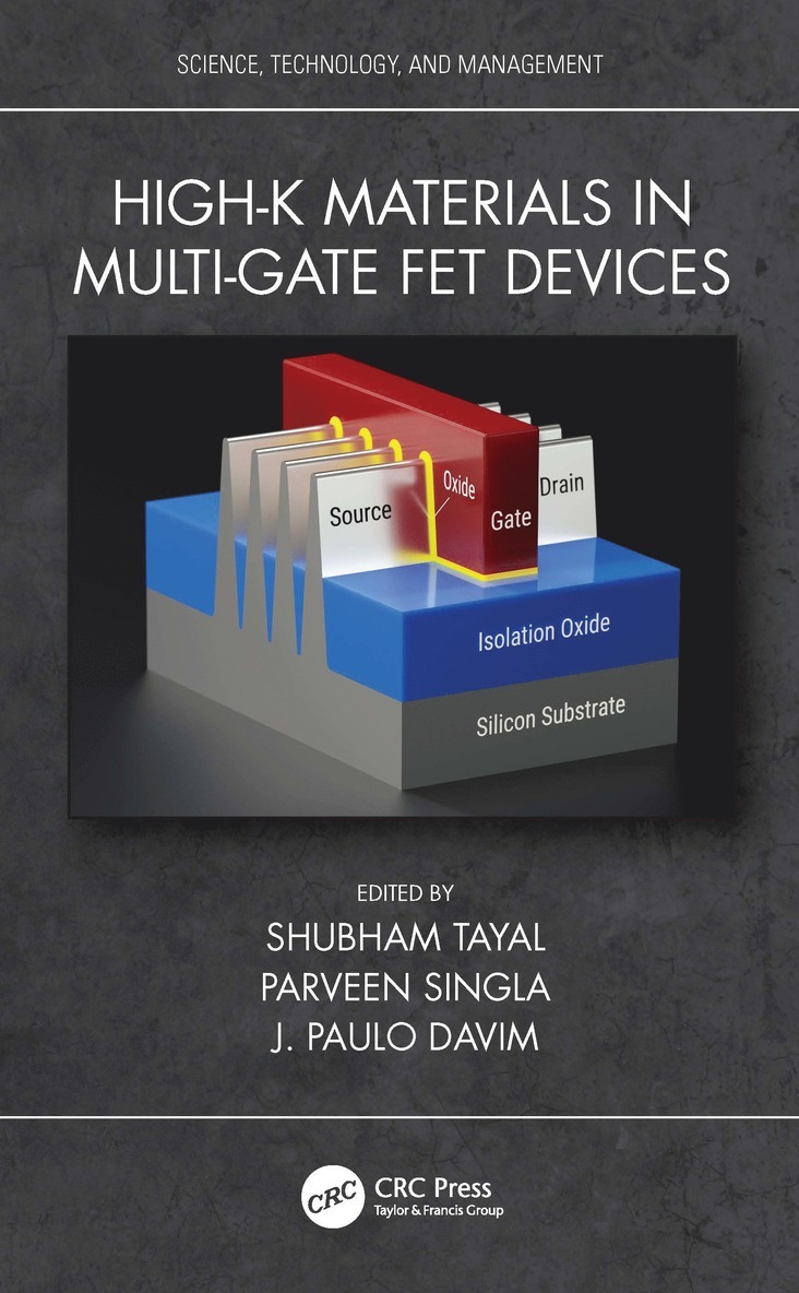 Shubham Tayal, Parveen Singla, J. Paulo Davim, India) Tayal, Shubham (University of Petroleum and Energy Studies, Portugal) Davim, J. Paulo (University of Aveiro - High-k Materials in Multi-Gate FET Devices, Häftad