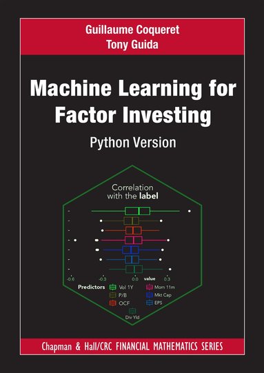 Guillaume Coqueret, Tony Guida - Machine Learning for Factor Investing, Häftad