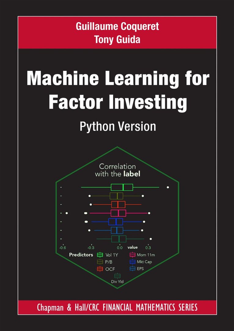 Guillaume Coqueret, Tony Guida - Machine Learning for Factor Investing, Häftad