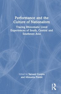 bokomslag Performance and the Culture of Nationalism