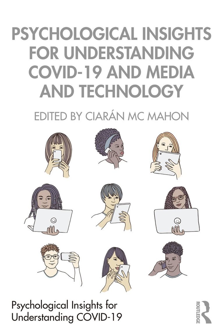 Psychological Insights for Understanding COVID-19 and Media and Technology 1