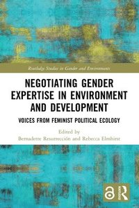 bokomslag Negotiating Gender Expertise in Environment and Development