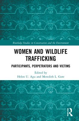 Helen U. Agu, Meredith L. Gore - Women and Wildlife Trafficking, Inbunden