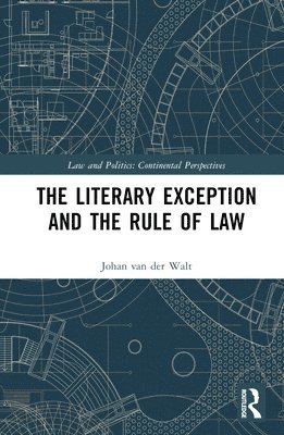 bokomslag The Literary Exception and the Rule of Law