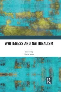 bokomslag Whiteness and Nationalism