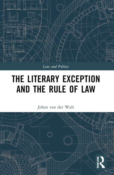 Johan Van Der Walt - Literary Exception and the Rule of Law, Häftad
