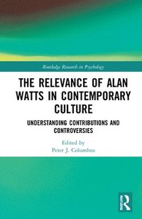 bokomslag The Relevance of Alan Watts in Contemporary Culture