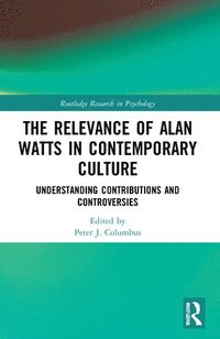 bokomslag The Relevance of Alan Watts in Contemporary Culture