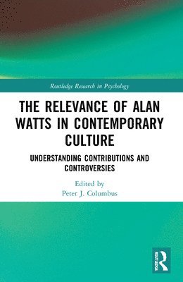 Peter J. Columbus, USA.) Columbus, Peter J. (Shantigar Foundation - Relevance of Alan Watts in Contemporary Culture, Häftad