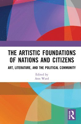 bokomslag The Artistic Foundations of Nations and Citizens