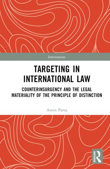 Amin Parsa - Targeting in International Law, Inbunden
