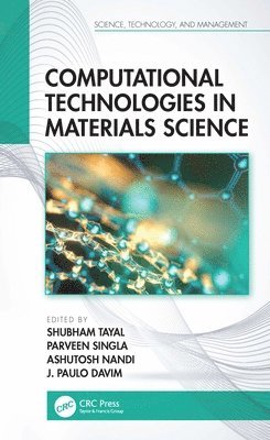 Shubham Tayal, Parveen Singla, Ashutosh Nandi, J. Paulo Davim, India) Tayal, Shubham (University of Petroleum and Energy Studies, Portugal) Davim, J. Paulo (University of Aveiro - Computational Technologies in Materials Science, Häftad
