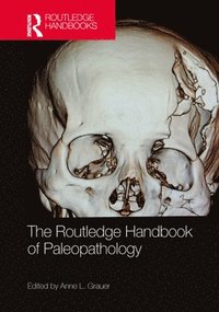bokomslag The Routledge Handbook of Paleopathology