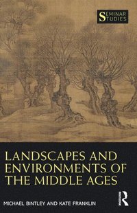 bokomslag Landscapes and Environments of the Middle Ages
