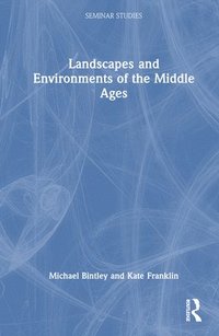 bokomslag Landscapes and Environments of the Middle Ages