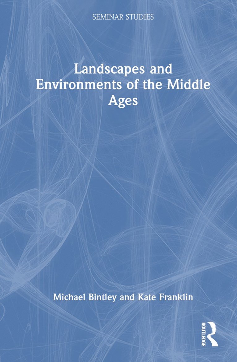 Landscapes and Environments of the Middle Ages 1