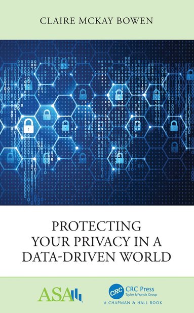 Claire McKay Bowen - Protecting Your Privacy in a Data-Driven World, Inbunden