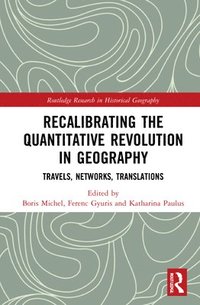 bokomslag Recalibrating the Quantitative Revolution in Geography