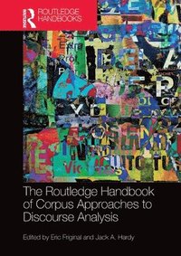 bokomslag The Routledge Handbook of Corpus Approaches to Discourse Analysis