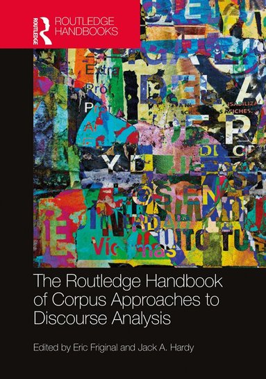 Eric Friginal, Jack A. Hardy - Routledge Handbook of Corpus Approaches to Discourse Analysis, Häftad