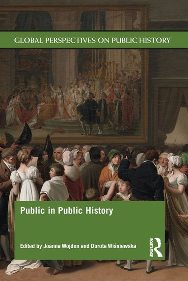 Joanna Wojdon, Dorota Wiśniewska - Public in Public History, Häftad
