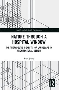 bokomslag Nature through a Hospital Window