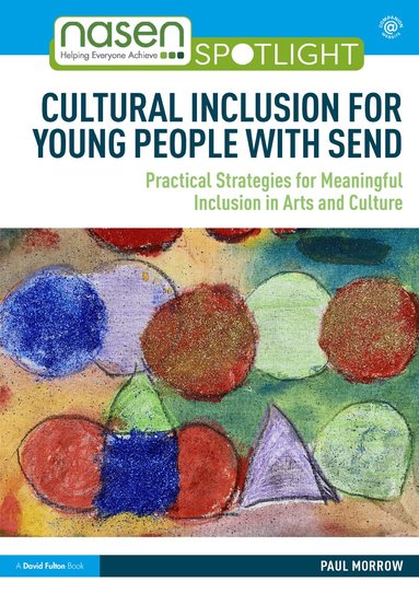 Paul Morrow - Cultural Inclusion for Young People with SEND, Häftad