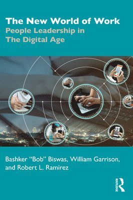 Bashker Biswas, William Garrison, Robert Ramirez, USA) Biswas, Bashker (DeVry University and Keller Graduate School of Management - New World of Work, Häftad