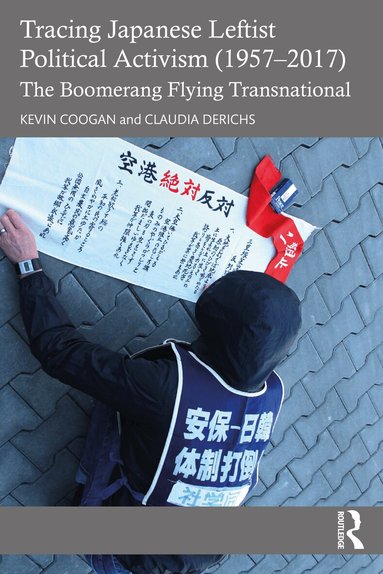 Kevin Coogan, Claudia Derichs - Tracing Japanese Leftist Political Activism (1957 – 2017), Häftad