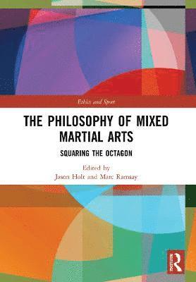 bokomslag The Philosophy of Mixed Martial Arts