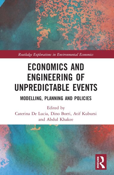 Caterina De Lucia, Dino Borri, Atif Kubursi, Abdul Khakee - Economics and Engineering of Unpredictable Events, Häftad