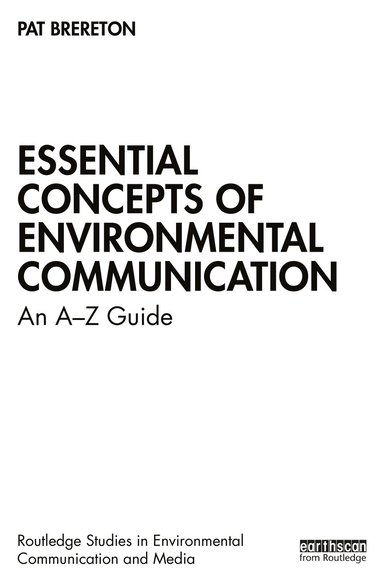 Pat Brereton - Essential Concepts of Environmental Communication, Häftad