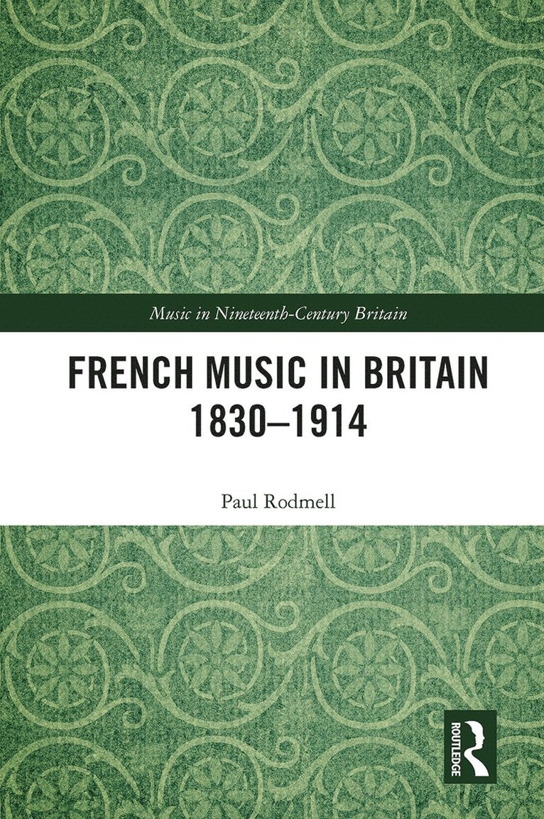 French Music in Britain 18301914 1