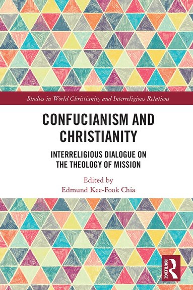 Edmund Kee-Fook Chia - Confucianism and Christianity, Häftad