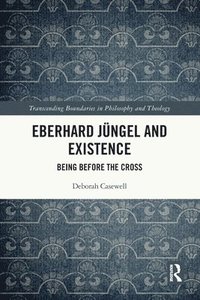 bokomslag Eberhard Jngel and Existence
