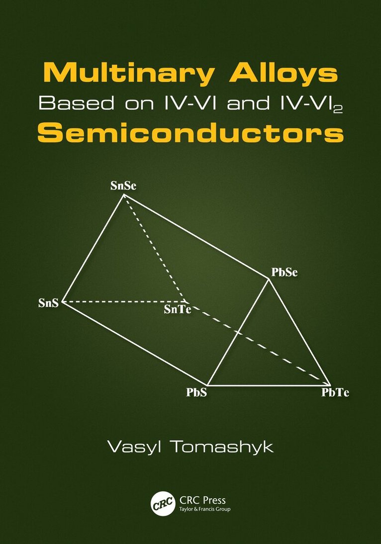 Vasyl Tomashyk - Multinary Alloys Based on IV-VI and IV-VI2 Semiconductors, Häftad. Tillgänglighet: Lägg i varukorg