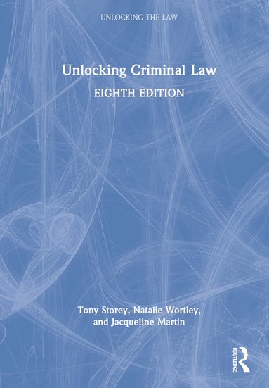 Tony Storey, Jacqueline Martin - Unlocking Criminal Law, Inbunden